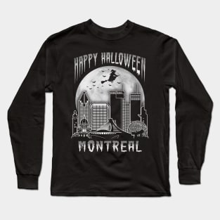 Happy Halloween Montreal Canada Long Sleeve T-Shirt